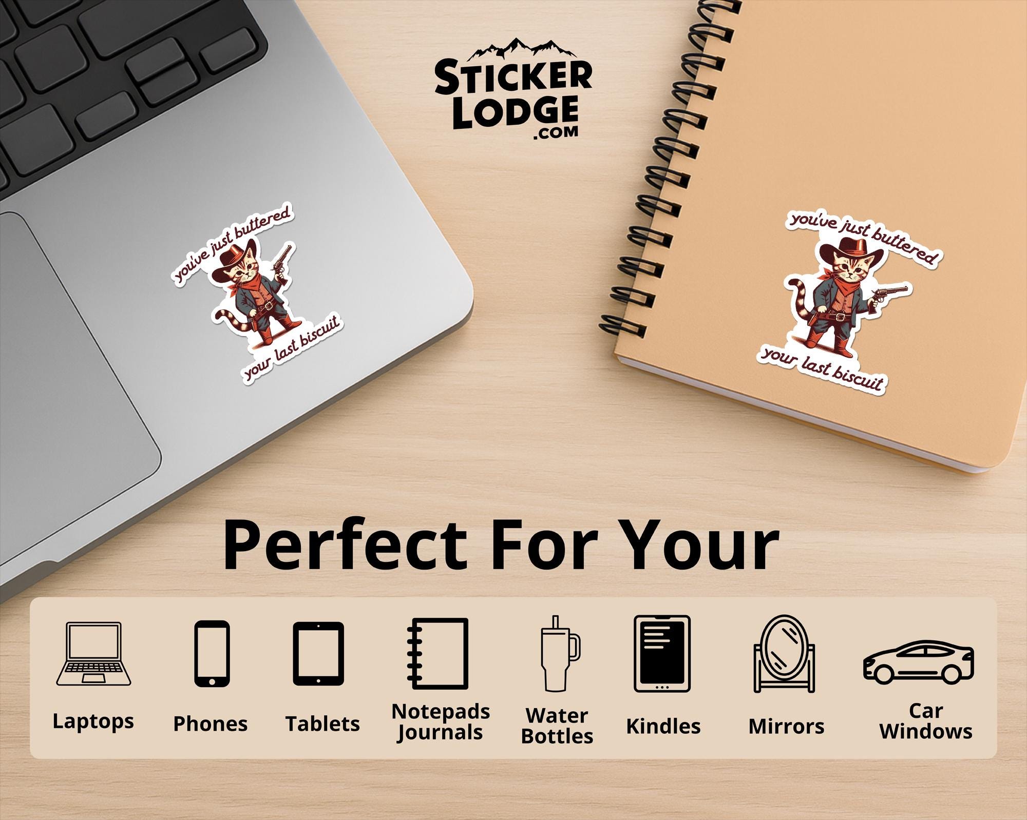 You've Just Buttered Your Last Biscuit Vinyl Sticker