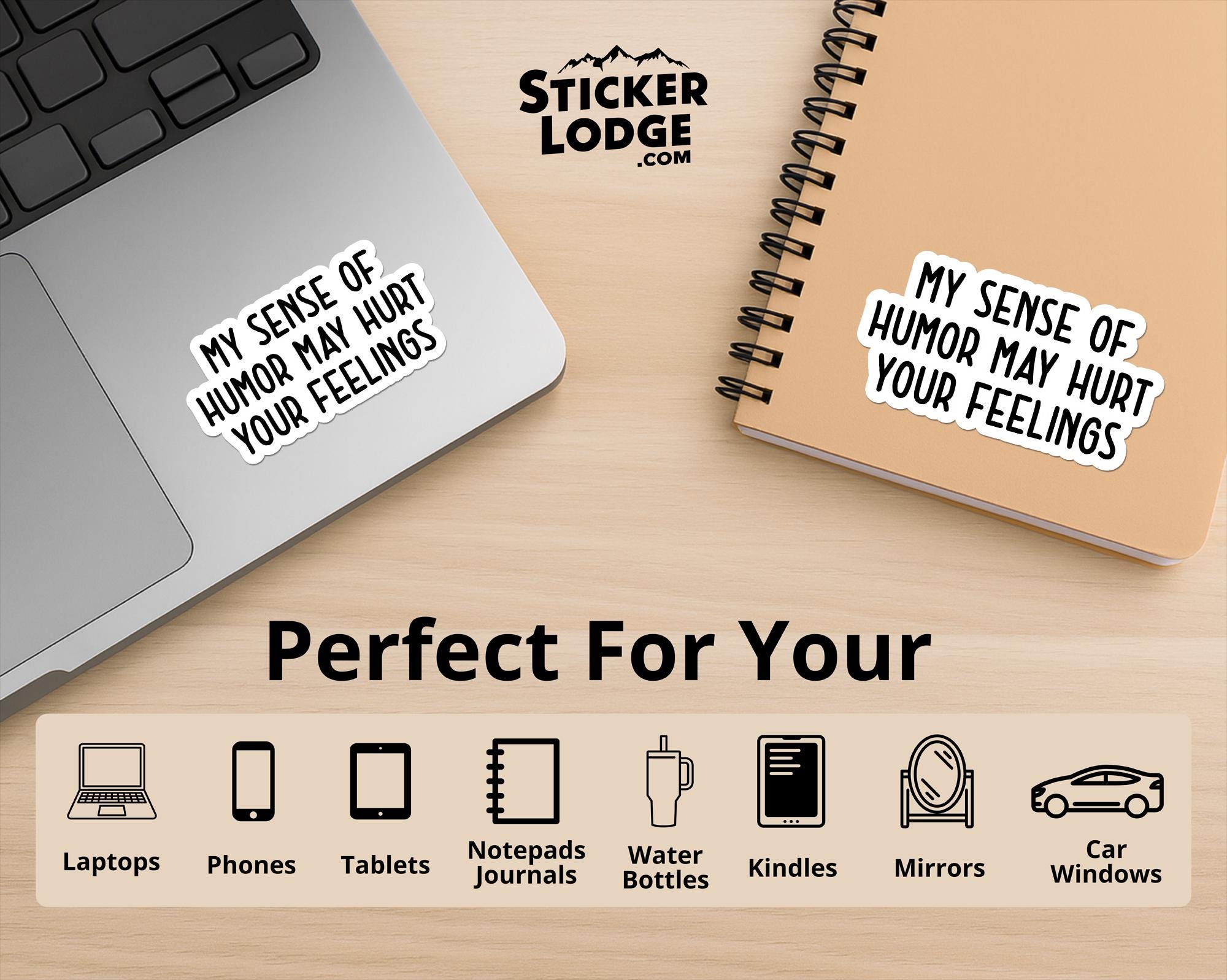 My Sense of Humor May Hurt Your Feelings Vinyl Sticker