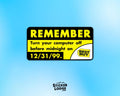 Remember Y2K Turn Off Your Computer Vinyl Sticker
