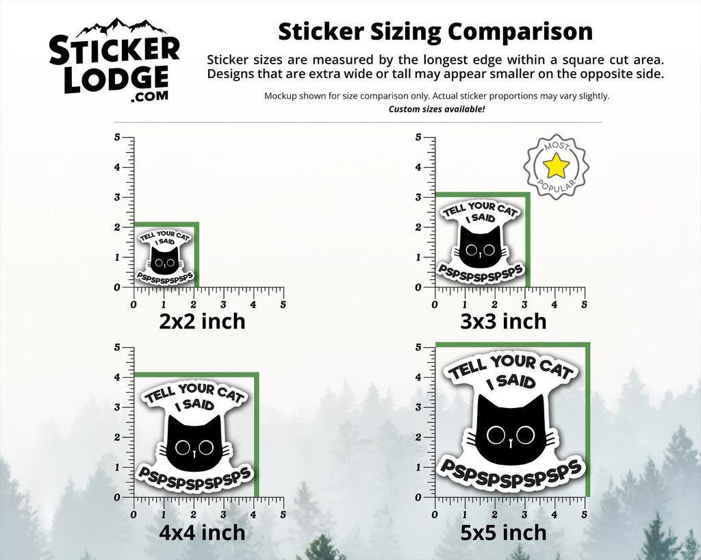 Tell Your Cat I Said PsPsPs Vinyl Sticker