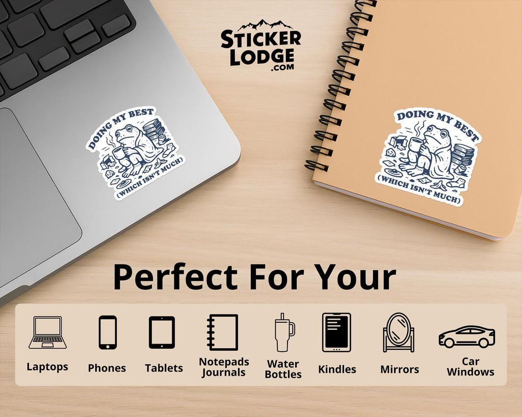 Doing My Best Which Isnt Much Vinyl Sticker