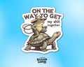 On The Way To Get My Shit Together Vinyl Sticker