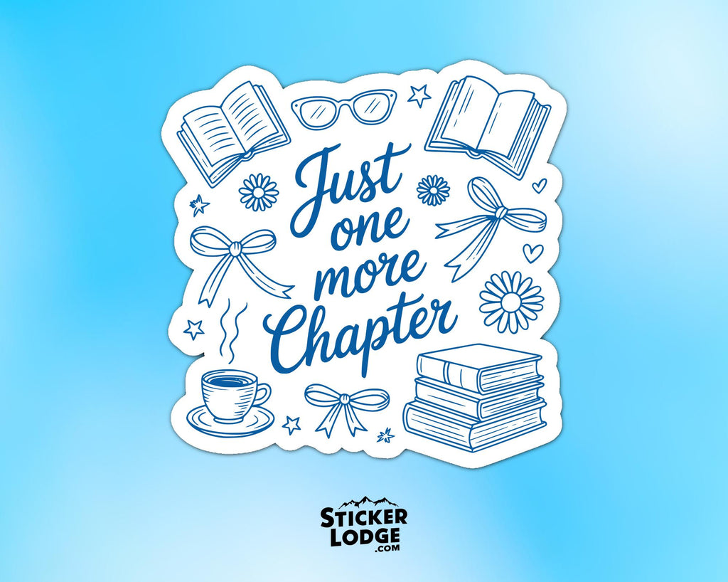 Just One More Chapter Vinyl Sticker