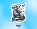 I'm Just WTF'ing My Way Through Life Vinyl Sticker