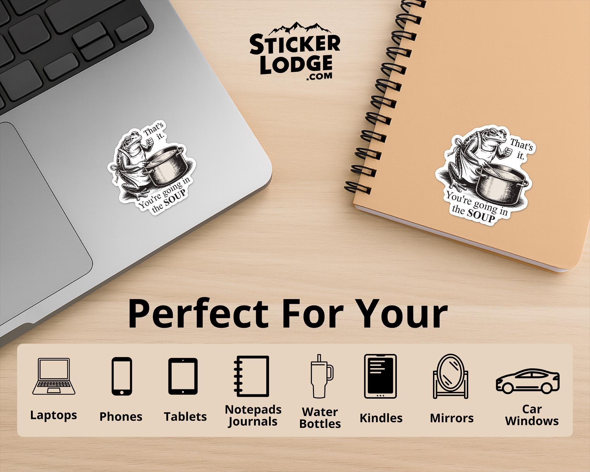You're Going In The Soup Vinyl Sticker