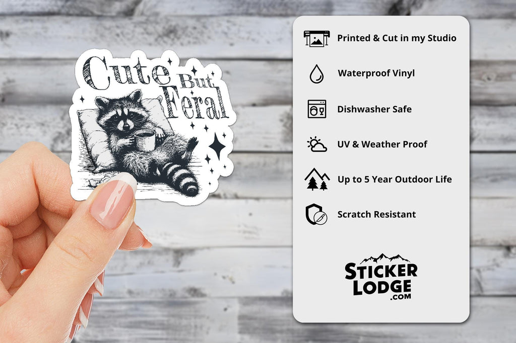 Cute But Feral Vinyl Sticker