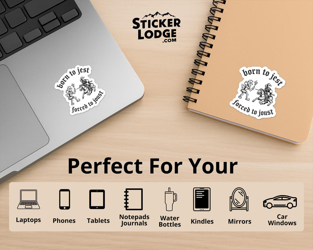 Born To Jest Forced To Joust Vinyl Sticker