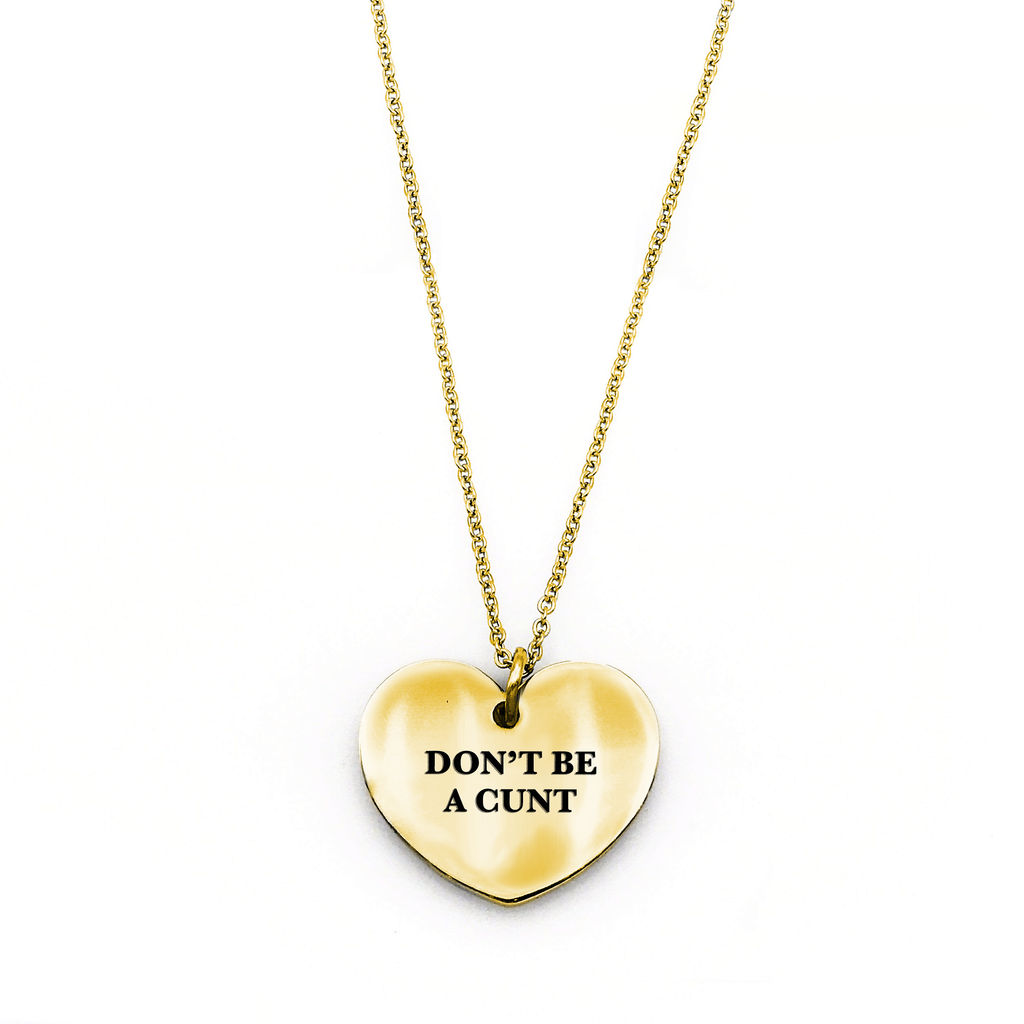 Don't Be a Cunt Necklace